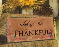 Handmade Slate House Sign - Always Be Thankful