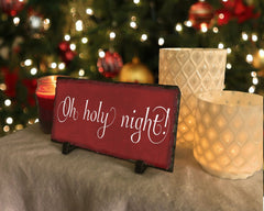 Handmade Slate Holiday Sign - Oh Holy Night