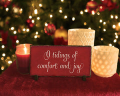 Handmade Slate Holiday Sign - Tidings of Comfort and Joy