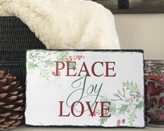 Handmade Slate Holiday Sign - Peace Joy Love Plaque